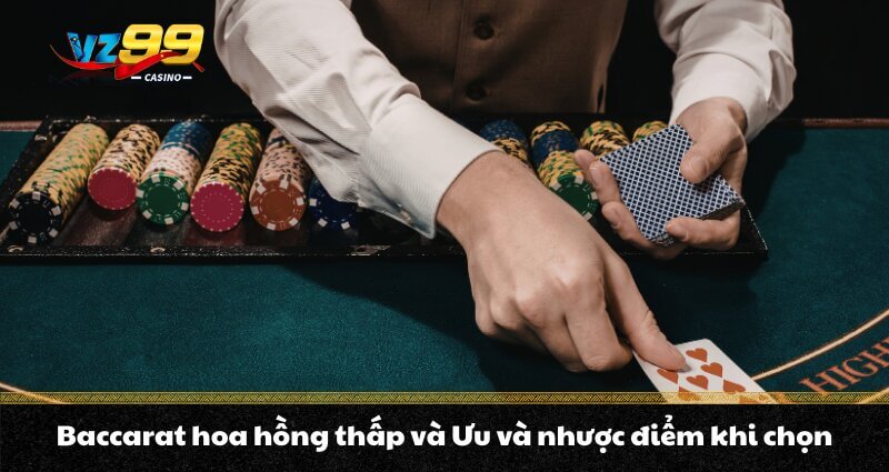 Baccarat hoa hồng thấp - Tối ưu chi phí, nâng cao lợi nhuận 4 Baccarat hoa hồng thấp và Ưu và nhược điểm khi chọn