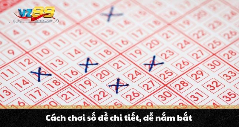 Cách chơi số đề luôn thắng, chia sẻ mẹo hay kiếm trăm triệu 6 Cách chơi số đề chi tiết, dễ nắm bắt
