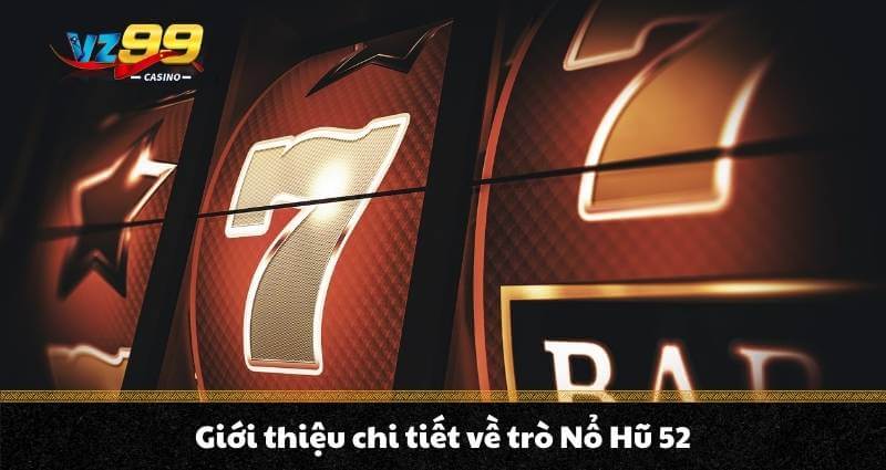 Nổ Hũ 52 - Trải nghiệm Jackpot vượt trội Quay hũ thế hệ mới 6 Nổ Hũ 52 là một trò chơi slot trực tuyến dễ chơi nhưng mang lại cơ hội trúng thưởng lớn, thu hút sự tham gia của đông đảo người chơi. Tựa game này xuất hiện tại nhiều sòng bạc trực tuyến và đã tạo dựng được một cộng đồng người chơi rất năng động.