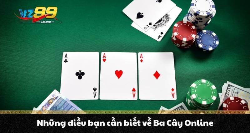 Ba Cây Online - Hướng dẫn cách chơi chi tiết cho người mới 5 Những điều bạn cần biết về Ba Cây Online